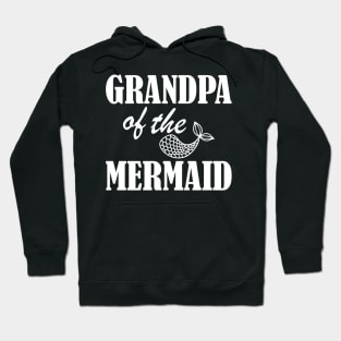 Grandpa of the mermaid w Hoodie